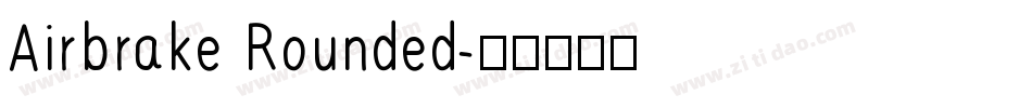Airbrake Rounded字体转换